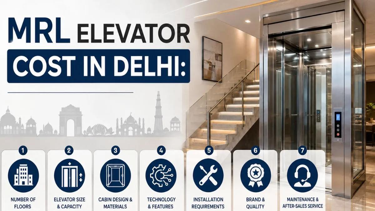 MRL Elevator Cost in Delhi: Modern Space-Saving Lift